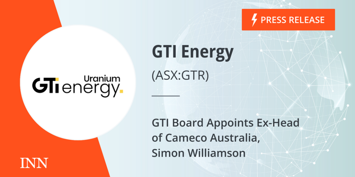 GTI Board Appoints Ex-Head of Cameco Australia, Simon Williamson