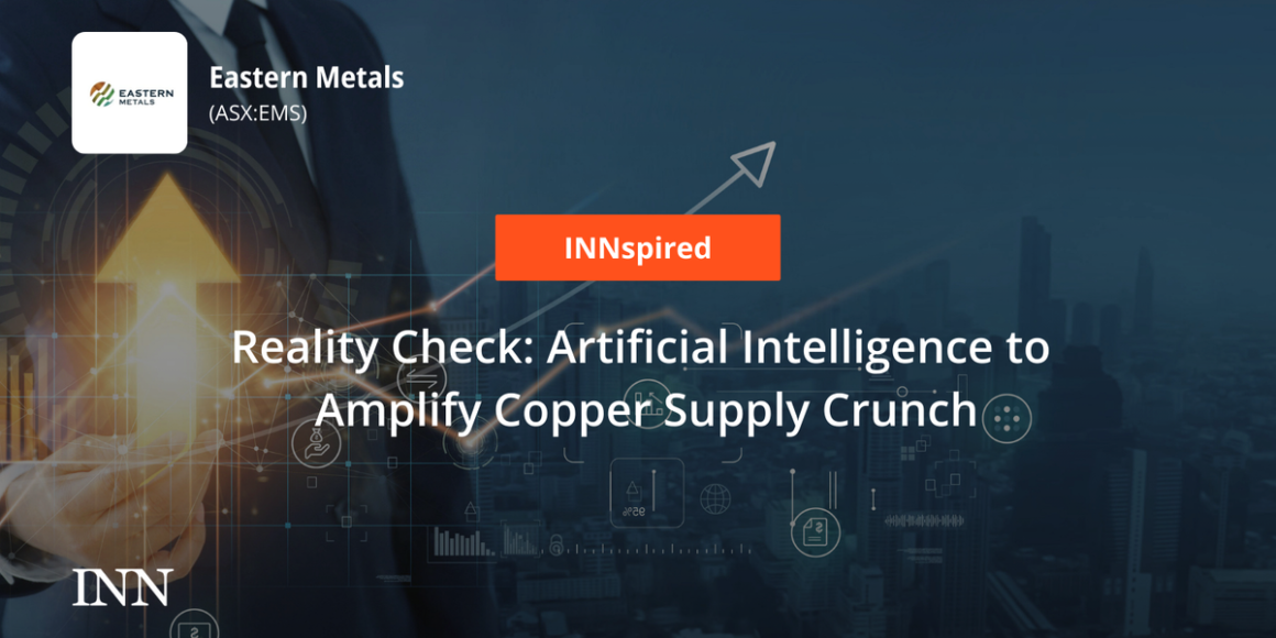 Reality Check: Artificial Intelligence to Amplify Copper Supply Crunch