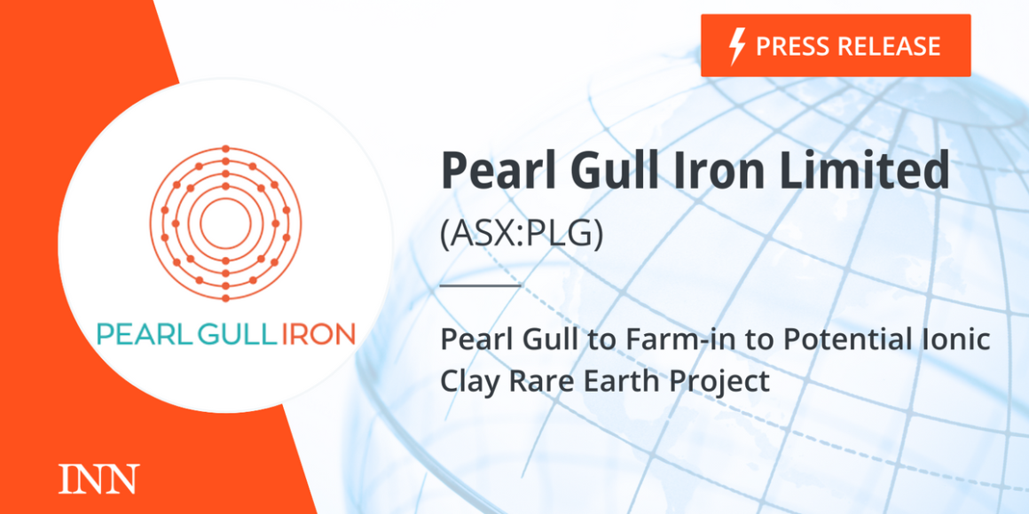 Pearl Gull to Farm-in to Potential Ionic Clay Rare Earth Project