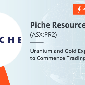 Uranium and Gold Explorer Piche to Commence Trading on ASX