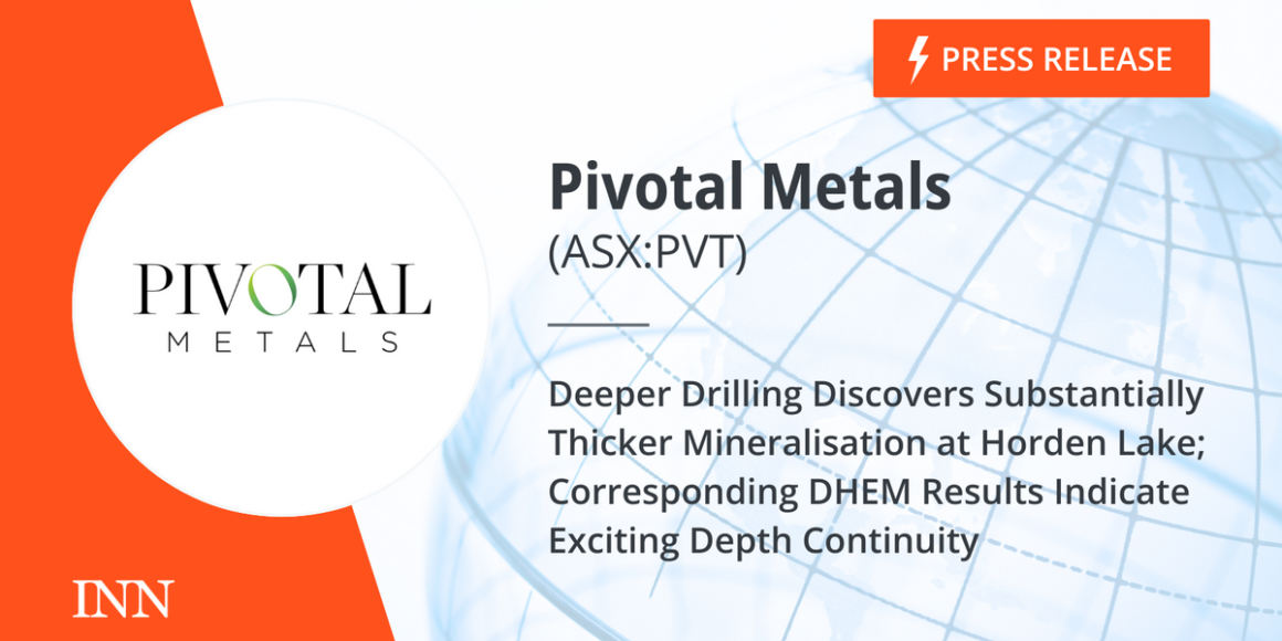 Deeper Drilling Discovers Substantially Thicker Mineralisation at Horden Lake; Corresponding DHEM Results Indicate Exciting Depth Continuity