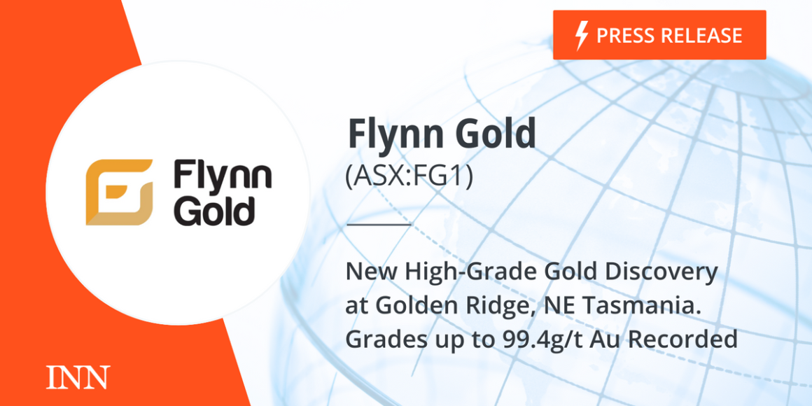 New High-Grade Gold Discovery at Golden Ridge, NE Tasmania. ​Grades up to 99.4g/t Au Recorded