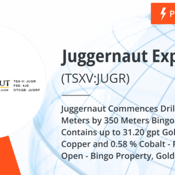 Juggernaut Commences Drilling on 600 Meters by 350 Meters Bingo Main Zone – Contains up to 31.20 gpt Gold, 8.98 % Copper and 0.58 % Cobalt – Remains Wide Open – Bingo Property, Golden Triangle, B.C.