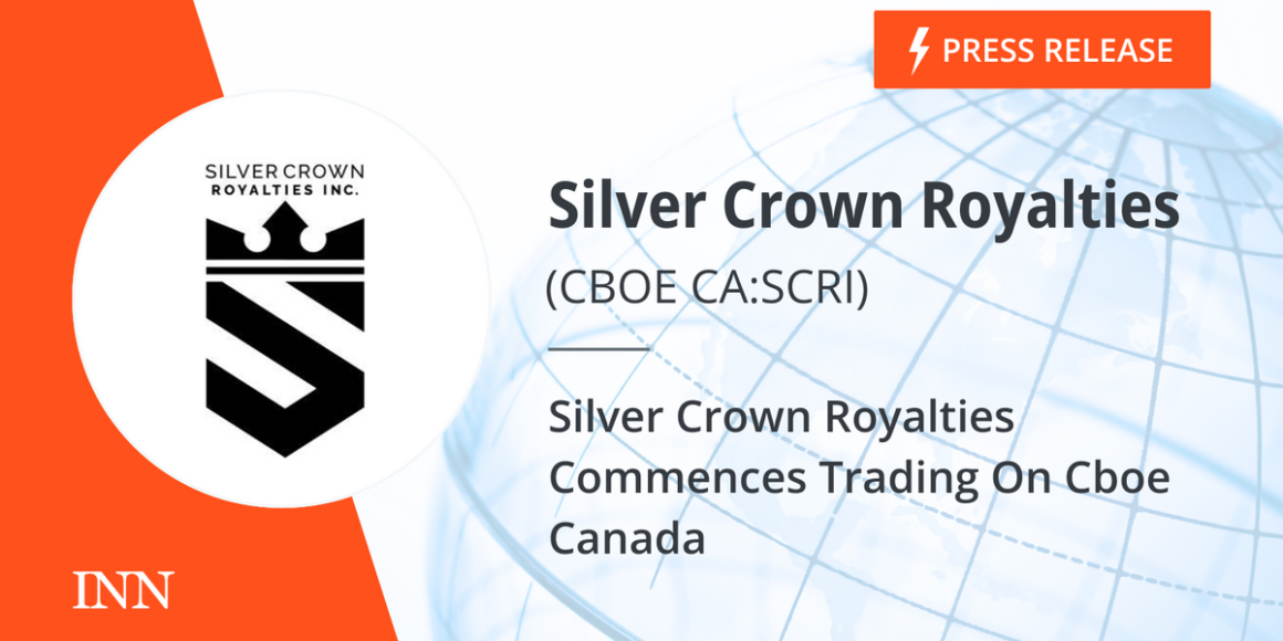 Silver Crown Royalties Commences Trading On Cboe Canada