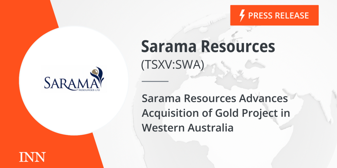 Sarama Resources Advances Acquisition of Gold Project in Western Australia