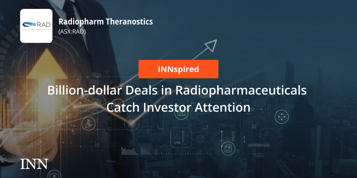 Billion-dollar Deals in Radiopharmaceuticals Catch Investor Attention