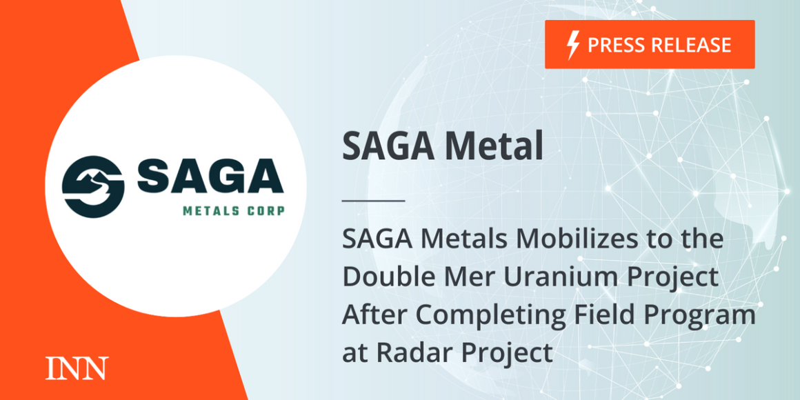 SAGA Metals Mobilizes to the Double Mer Uranium Project After Completing Field Program at Radar Project