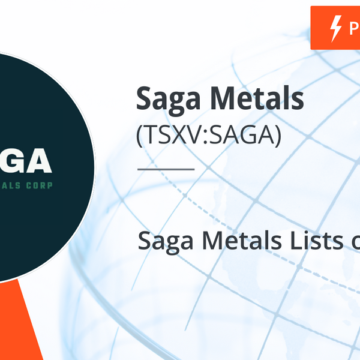 Saga Metals Lists on TSX-V