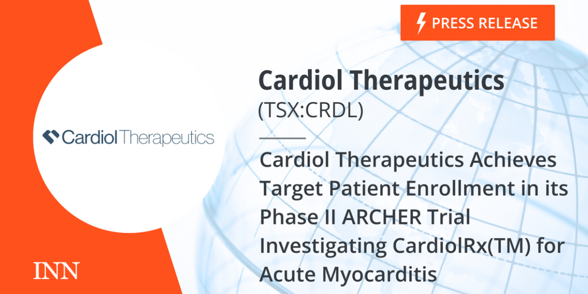 Cardiol Therapeutics Achieves Target Patient Enrollment in its Phase II ARCHER Trial Investigating CardiolRx(TM) for Acute Myocarditis