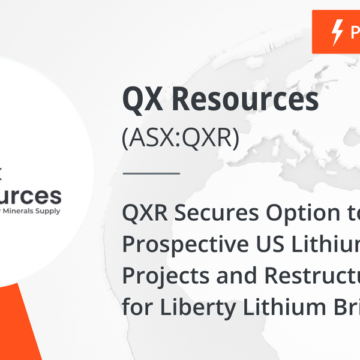 QXR Secures Option to Additional Prospective US Lithium Brine Projects and Restructures Terms for Liberty Lithium Brine Project