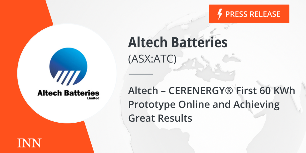 Altech – CERENERGY® First 60 KWh Prototype Online and Achieving Great Results